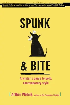 Spunk & Bite: Guida allo stile audace e contemporaneo per gli scrittori - Spunk & Bite: A Writer's Guide to Bold, Contemporary Style
