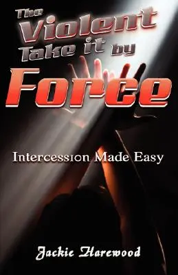 I violenti lo prendono con la forza - The Violent Take It by Force