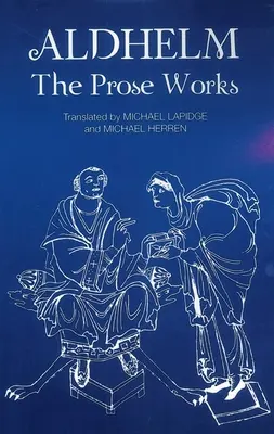 Aldhelm: Le opere in prosa - Aldhelm: The Prose Works