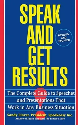 Parlare e ottenere risultati: Guida completa ai discorsi e alle presentazioni Work Bus - Speak and Get Results: Complete Guide to Speeches & Presentations Work Bus