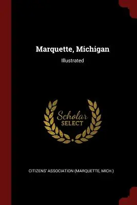 Marquette, Michigan: Illustrato - Marquette, Michigan: Illustrated