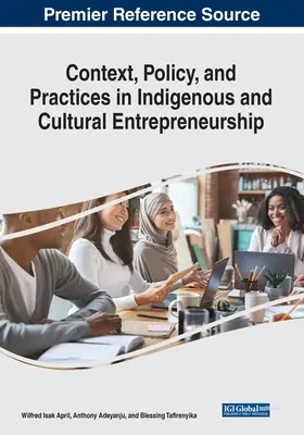 Contesto, politiche e pratiche nell'imprenditoria indigena e culturale - Context, Policy, and Practices in Indigenous and Cultural Entrepreneurship