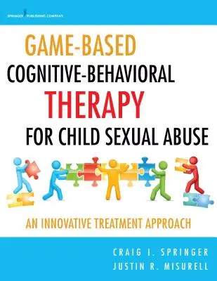 Terapia cognitivo-comportamentale basata sul gioco per gli abusi sessuali sui minori: Un approccio terapeutico innovativo - Game-Based Cognitive-Behavioral Therapy for Child Sexual Abuse: An Innovative Treatment Approach