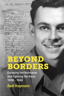 Oltre i confini: Sfuggire all'Olocausto e combattere i nazisti. 1938 - 1948 - Beyond Borders: Escaping the Holocaust and Fighting the Nazis. 1938 - 1948