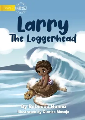 Larry la testa di legno - Larry The Loggerhead