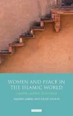 Donne e pace nel mondo islamico: Genere, agenzia e influenza - Women and Peace in the Islamic World: Gender, Agency and Influence