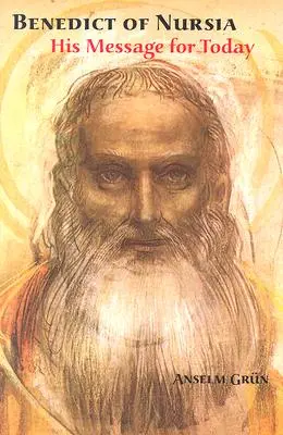 Benedetto da Nursia: il suo messaggio per oggi - Benedict of Nursia: His Message for Today