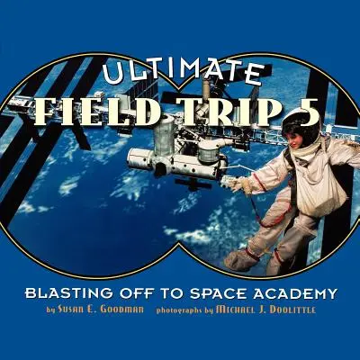 La gita più bella del mondo #5: partenza a razzo per l'Accademia dello Spazio - Ultimate Field Trip #5: Blasting Off to Space Academy