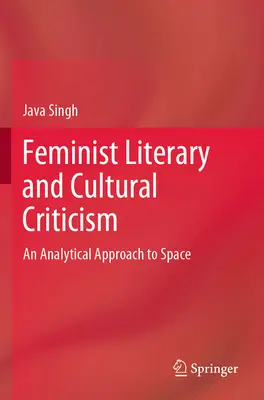 Critica letteraria e culturale femminista: Un approccio analitico allo spazio - Feminist Literary and Cultural Criticism: An Analytical Approach to Space