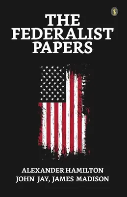 I documenti federalisti - The Federalist Papers