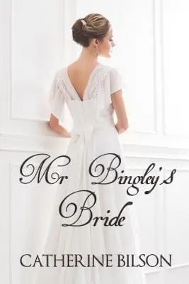 La sposa del signor Bingley - Mr Bingley's Bride