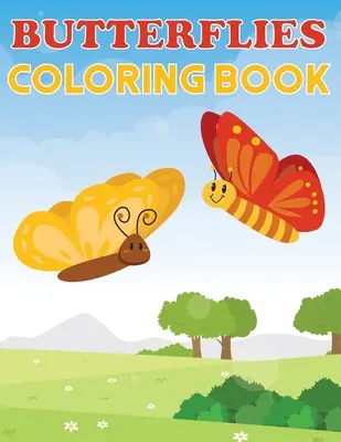 Libro da colorare sulle farfalle: Farfalle, belle e divertenti pagine da colorare per bambini, farfalla, regalo di compleanno per ragazze, diario - Butterflies Coloring Book: Butterflies, Beautiful & Fun Color Pages For Kids, Butterfly, Girls Birthday Gift, Journal