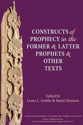 I costrutti della profezia nei Profeti antichi e ultimi e in altri testi - Constructs of Prophecy in the Former and Latter Prophets and Other Texts