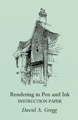 Rendering a penna e inchiostro - Carta d'istruzione - Rendering in Pen and Ink - Instruction Paper