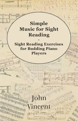 Musica semplice per la lettura a vista - Esercizi di lettura a vista per pianisti in erba - Simple Music for Sight Reading - Sight Reading Exercises for Budding Piano Players