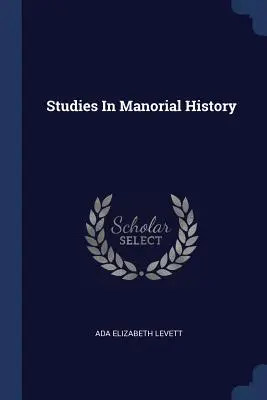Studi di storia manieristica - Studies In Manorial History