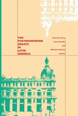 Il dibattito sul postmodernismo in America Latina - The Postmodernism Debate in Latin America