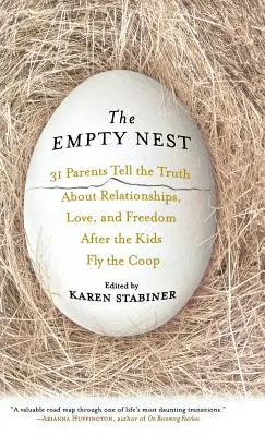 Il nido vuoto: 31 genitori raccontano la verità sulle relazioni, l'amore e la libertà dopo che i figli volano alla Coop - The Empty Nest: 31 Parents Tell the Truth about Relationships, Love, and Freedom After Children Fly the Coop