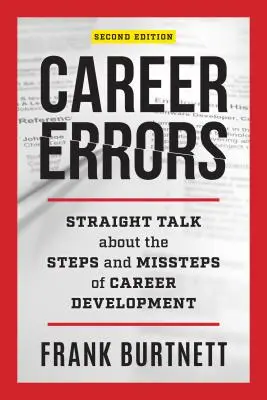 Errori di carriera: Discorsi schietti sui passi e gli errori dello sviluppo di carriera - Career Errors: Straight Talk about the Steps and Missteps of Career Development