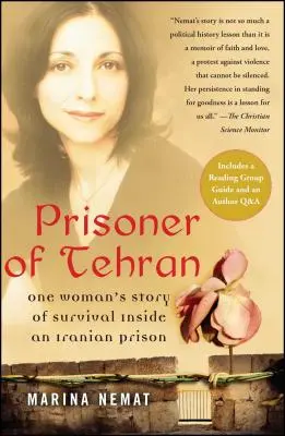 Prigioniero di Teheran: La storia di sopravvivenza di una donna in una prigione iraniana - Prisoner of Tehran: One Woman's Story of Survival Inside an Iranian Prison