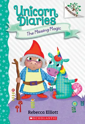 La magia mancante: un libro di rami (Unicorn Diaries #7) - The Missing Magic: A Branches Book (Unicorn Diaries #7)