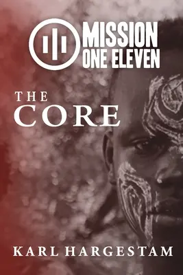 Missione Uno Undici: Il nucleo - Mission One Eleven: The Core