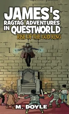 Le avventure di James in Questworld: L'ascesa del Re Dio - James's Ragtag Adventures in Questworld: Rise of the God King