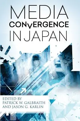 La convergenza dei media in Giappone - Media Convergence in Japan