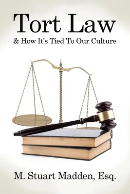 La legge sulla responsabilità civile e il suo legame con la nostra cultura - Tort Law and How It's Tied To Our Culture