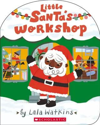Il laboratorio del piccolo Babbo Natale (un libro di Lala Watkins) - Little Santa's Workshop (a Lala Watkins Book)