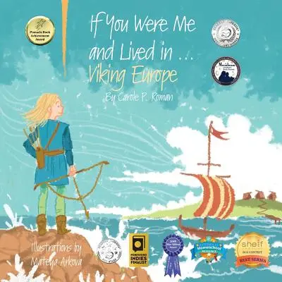 Se fossi io e vivessi in... Europa vichinga: Un'introduzione alle civiltà nel tempo - If You Were Me and Lived in...Viking Europe: An Introduction to Civilizations Throughout Time