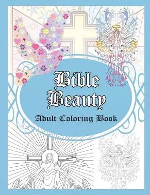 Bellezza della Bibbia: Libro da colorare per adulti - Bible Beauty: Adult Coloring Book