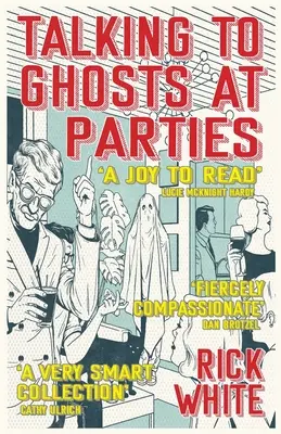 Parlare con i fantasmi alle feste - Talking To Ghosts At Parties