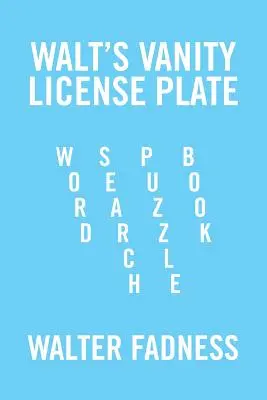 La targa vanitosa di Walt: Libro di puzzle per la ricerca delle parole - Walt's Vanity License Plate: Word Search Puzzle Book