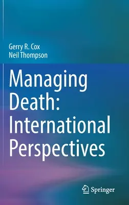 Gestione della morte: Prospettive internazionali - Managing Death: International Perspectives
