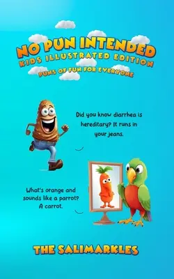 No Pun Intended: Edizione illustrata per bambini: Giochi di parole divertenti per tutti - No Pun Intended: Kids Illustrated Edition: Puns Of Fun For Everyone