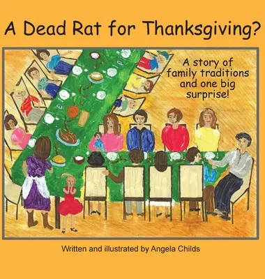 Un topo morto per il Ringraziamento? Una storia di tradizioni familiari ... e una grande sorpresa - A Dead Rat for Thanksgiving?: A Story of Family Traditions ... and One Big Surprise