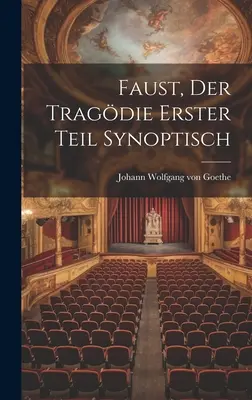 Faust, la tragedia, primo capitolo, in versione sinottica - Faust, der Tragdie erster Teil synoptisch