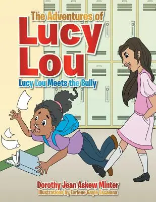 Le avventure di Lucy Lou: Lucy Lou incontra il bullo - The Adventures of Lucy Lou: Lucy Lou Meets the Bully