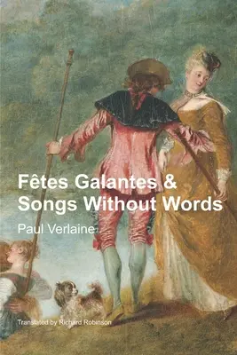 Ftes Galantes & Canzoni senza parole - Ftes Galantes & Songs Without Words