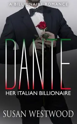 Dante, il suo miliardario italiano - Dante, Her Italian Billionaire