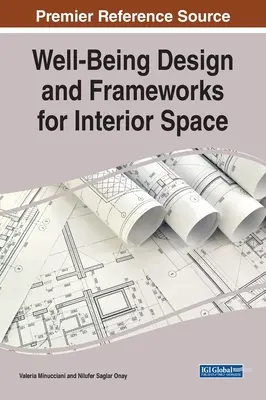 Progettazione del benessere e strutture per lo spazio interno - Well-Being Design and Frameworks for Interior Space