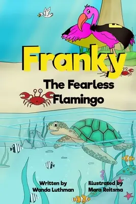Franky il fenicottero impavido - Franky the Fearless Flamingo