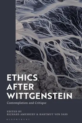 L'etica dopo Wittgenstein: Contemplazione e critica - Ethics after Wittgenstein: Contemplation and Critique