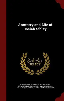 L'ascendenza e la vita di Josiah Sibley - Ancestry and Life of Josiah Sibley