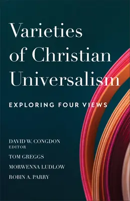 Varietà di universalismo cristiano - Varieties of Christian Universalism