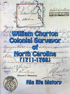 William Churton - Geometra coloniale della Carolina del Nord - William Churton - Colonial Surveyor of North Carolina