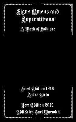 Segni, presagi e superstizioni: Un'opera di folclore - Signs Omens and Superstitions: A Work of Folklore