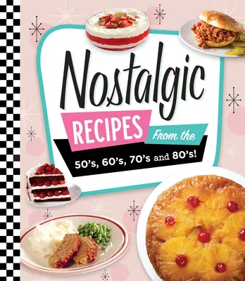 Ricette nostalgiche degli anni '50, '60, '70 e '80! - Nostalgic Recipes from the 50's, 60's, 70's and 80's!