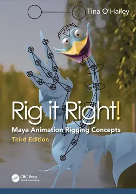 Rig It Right! Concetti di Rigging per l'animazione Maya - Rig It Right!: Maya Animation Rigging Concepts